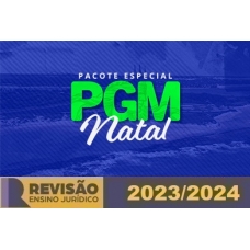 Pacote Especial PGM Natal (Revisão PGE 2024)
